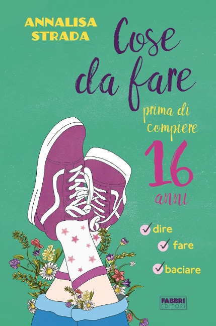 Cose da fare prima di compiere 16 anni - Annalisa Strada