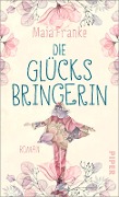 Cover-Bild zum Titel 'Die Glücksbringerin' von 'Maia Franke'