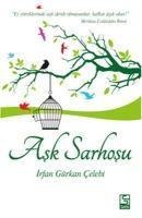 Ask Sarhosu - Irfan Gürkan celebi