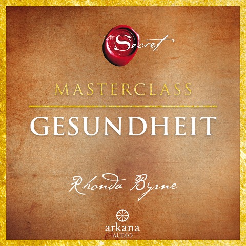 The Secret ¿ Gesundheit - Rhonda Byrne