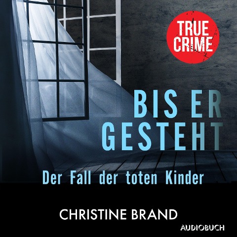 Bis er gesteht - Christine Brand