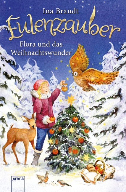 Eulenzauber Weihnachtsband. Flora und das Weihnachtswunder - Ina Brandt