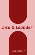 Cover-Bild zum Titel 'Lisa und Leander' von 'Jara Amur'