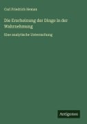 Cover-Bild zum Titel 'Die Erscheinung der Dinge in der Wahrnehmung' von 'Carl Friedrich Heman'