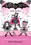 Cover-Bild zum Titel 'Isadora Moon and the Pop Stars: The internationally bestselling series from Harriet Muncaster-now on TV!' von 'Harriet Muncaster'