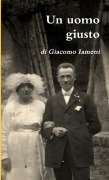 Un uomo giusto - Giacomo Iametti