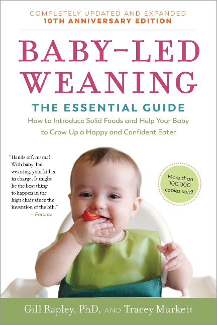 Baby-Led Weaning, Completely Updated and Expanded Tenth Anniversary Edition - Tracey Murkett, Gill Rapley