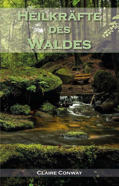Heilkräfte des Waldes - Claire Conway