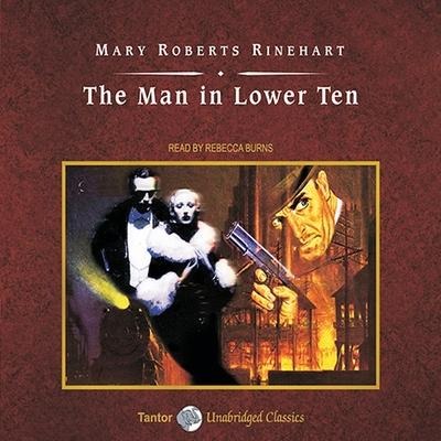 The Man in Lower Ten Lib/E - Mary Roberts Rinehart