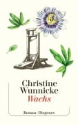 Cover-Bild zum Titel 'Wachs' von 'Christine Wunnicke'