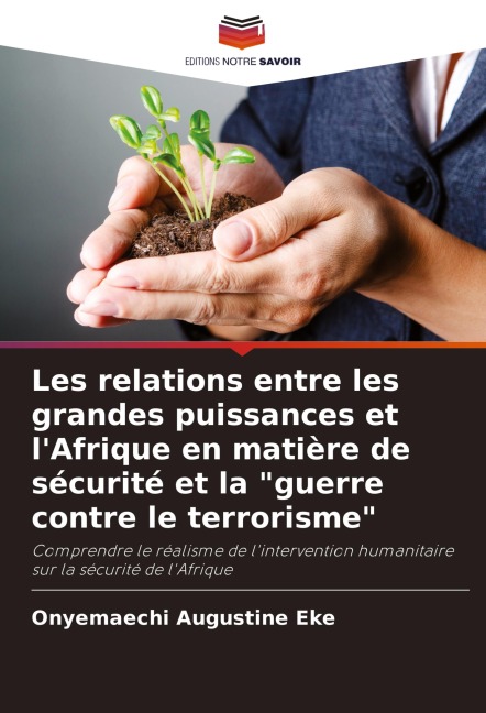 Les relations entre les grandes puissances et l'Afrique en matière de sécurité et la "guerre contre le terrorisme" - Onyemaechi Augustine Eke
