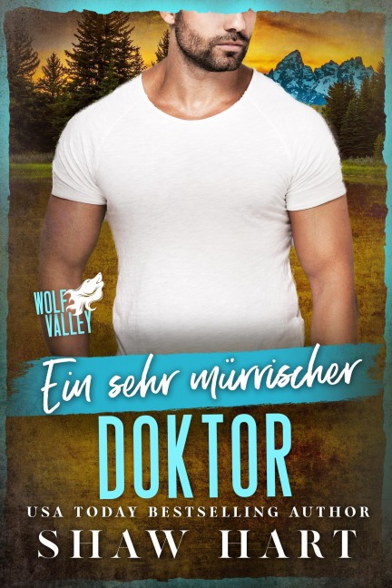Ein sehr mürrischer Doktor - Shaw Hart