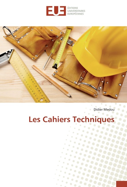 Les Cahiers Techniques - Didier Medou