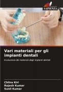 Cover-Bild zum Titel 'Vari materiali per gli impianti dentali' von 'Chitra Kiri, Rajesh Kumar, Sunil Kumar'