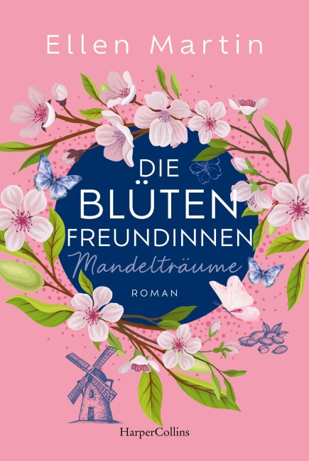 Die Blütenfreundinnen - Mandelträume - Ellen Martin