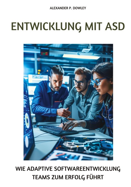 Entwicklung mit ASD - Alexander P. Dowley
