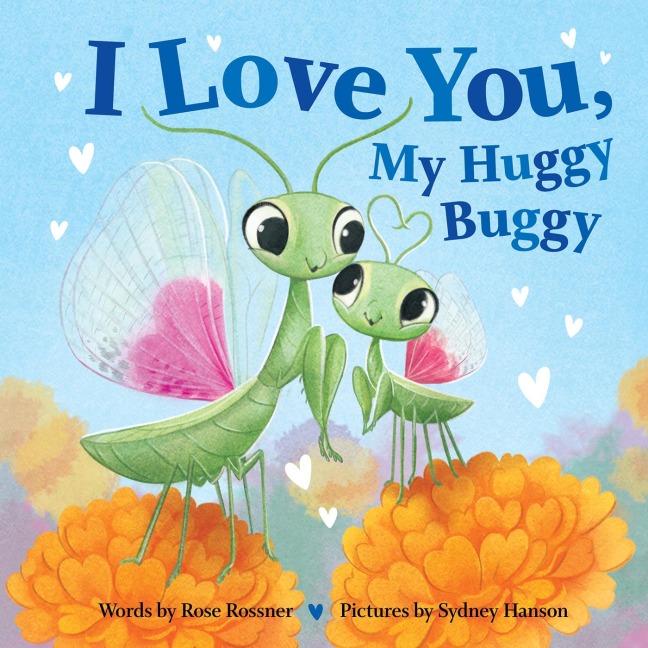 I Love You, My Huggy Buggy - Rose Rossner