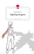 Cover-Bild zum Titel 'Fighting Dragons. Life is a Story - story.one' von 'Michael Werner'