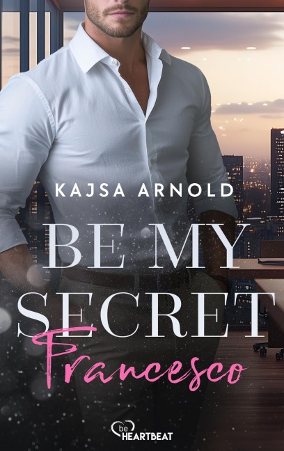 Be my Secret - Francesco - Kajsa Arnold