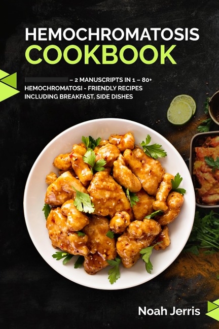 Hemochromatosis Cookbook - Noah Jerris
