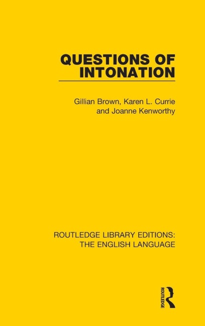 Questions of Intonation - Gillian Brown, Karen L. Currie, Joanne Kenworthy