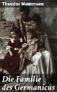 Cover-Bild zum Titel 'Die Familie des Germanicus' von 'Theodor Mommsen'
