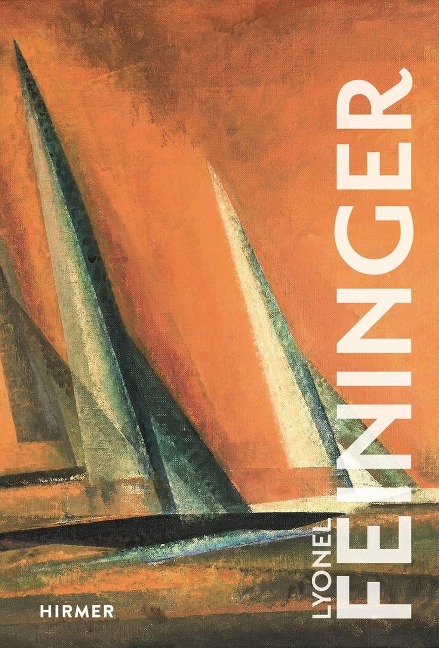 Lyonel Feininger - Ulrich Luckhardt