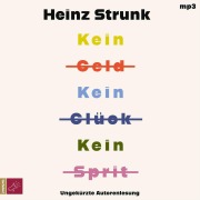 Cover-Bild zum Titel 'Kein Geld Kein Glück Kein Sprit' von 'Heinz Strunk'