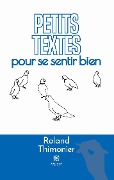 Cover-Bild zum Titel 'Petits textes pour se sentir bien' von 'Roland Thimonier'