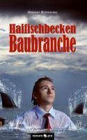Haifischbecken Baubranche - Herbert Küpferling