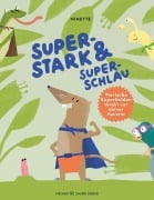 Cover-Bild zum Titel 'Superstark & superschlau' von 'Ninette'