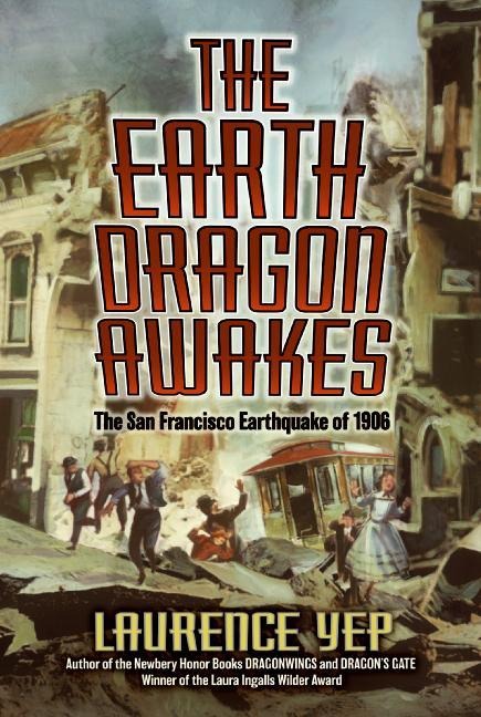 The Earth Dragon Awakes - Laurence Yep