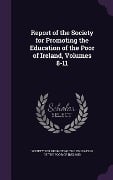 Cover-Bild zum Titel 'Report of the Society for Promoting the Education of the Poor of Ireland, Volumes 8-11' von ''
