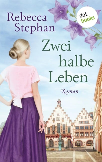 Zwei halbe Leben - Rebecca Stephan