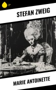 Cover-Bild zum Titel 'Marie Antoinette' von 'Stéphane Zweig'