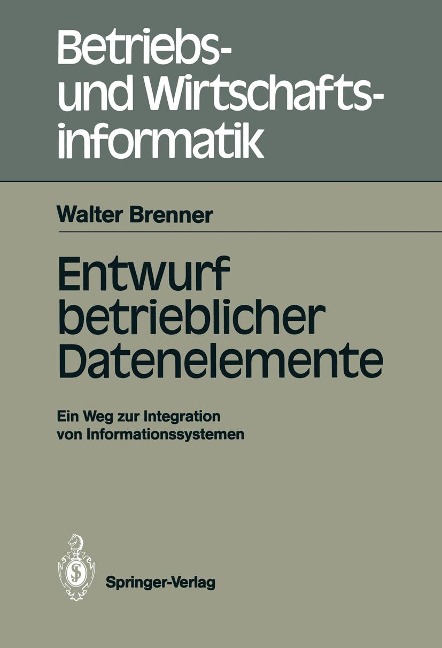 Entwurf betrieblicher Datenelemente - Walter Brenner