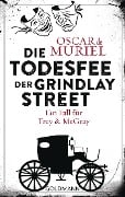 Cover-Bild zum Titel 'Die Todesfee der Grindlay Street' von 'Oscar de Muriel'
