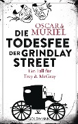 Die Todesfee der Grindlay Street - Oscar de Muriel