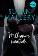 Cover-Bild zum Titel 'Millionäre hautnah - 3-teilige Serie' von 'Susan Mallery'