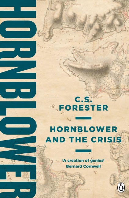 Hornblower and the Crisis - C. S. Forester