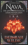 Cover-Bild zum Titel 'Nava, die unwiderstehliche Dämonenjägerin - Ira' von 'Deborah Wilde'