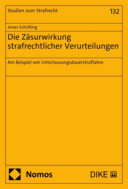 Die Zäsurwirkung strafrechtlicher Verurteilungen - Jonas Schülting