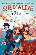 Cover-Bild zum Titel 'Sir Callie and the Champions of Helston' von 'Esme Symes-Smith'