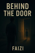 Cover-Bild zum Titel 'Behind The Door' von 'Faizi'