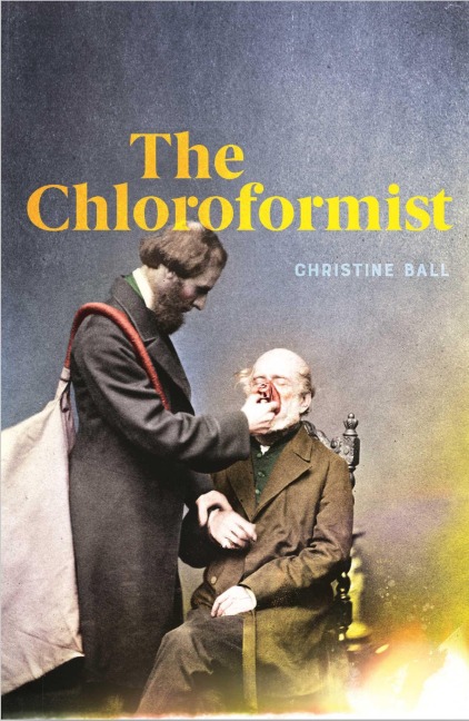 Chloroformist - Christine Ball
