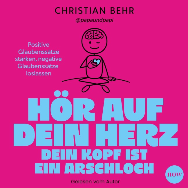 Hör auf dein Herz, dein Kopf ist ein Arschloch - Christian Behr