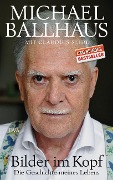 Cover-Bild zum Titel 'Bilder im Kopf' von 'Michael Ballhaus, Claudius Seidl'