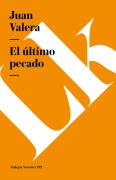 Cover-Bild zum Titel 'El último pecado' von 'Juan Valera'