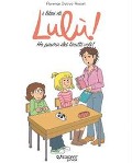 Ho paura dei brutti voti! I libri di Lulù! - Florence Dutruc-Rosset