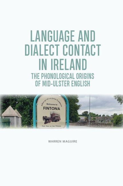 Language and Dialect Contact in Ireland - Warren Maguire